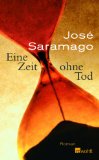 Jos� Saramago  - Eine Zeit ohne Tod